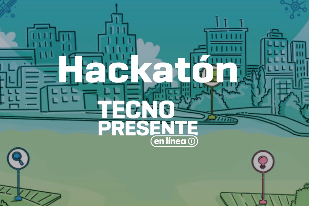 Los proyectos presentados en el Hackatón TecnoPresente en línea recibieron más de mil visitas